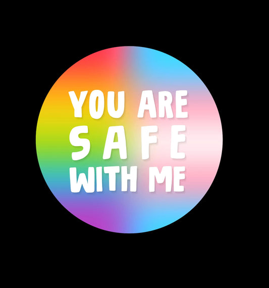 You Are Safe With Me Sticker