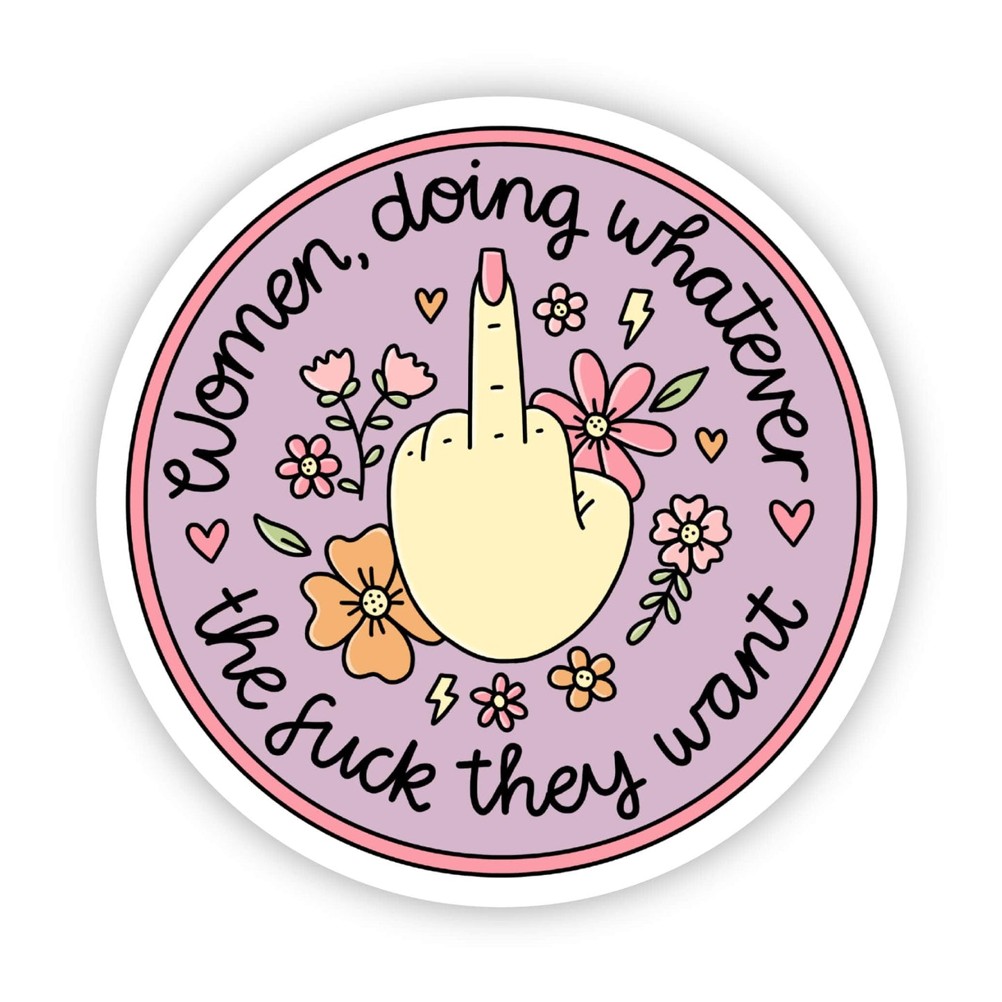 Women doing whatever the f they want sticker