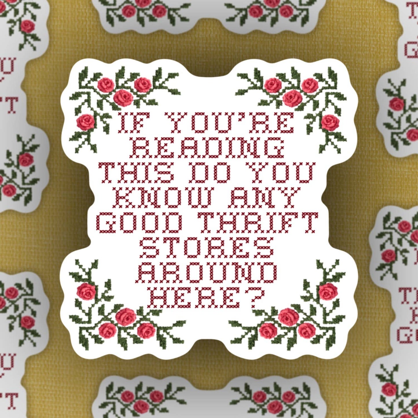 "Do you know any good thrift stores around here?" sticker 
