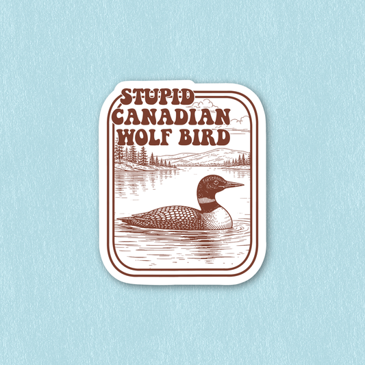 Stupid Canadian Wolf Bird Sticker 