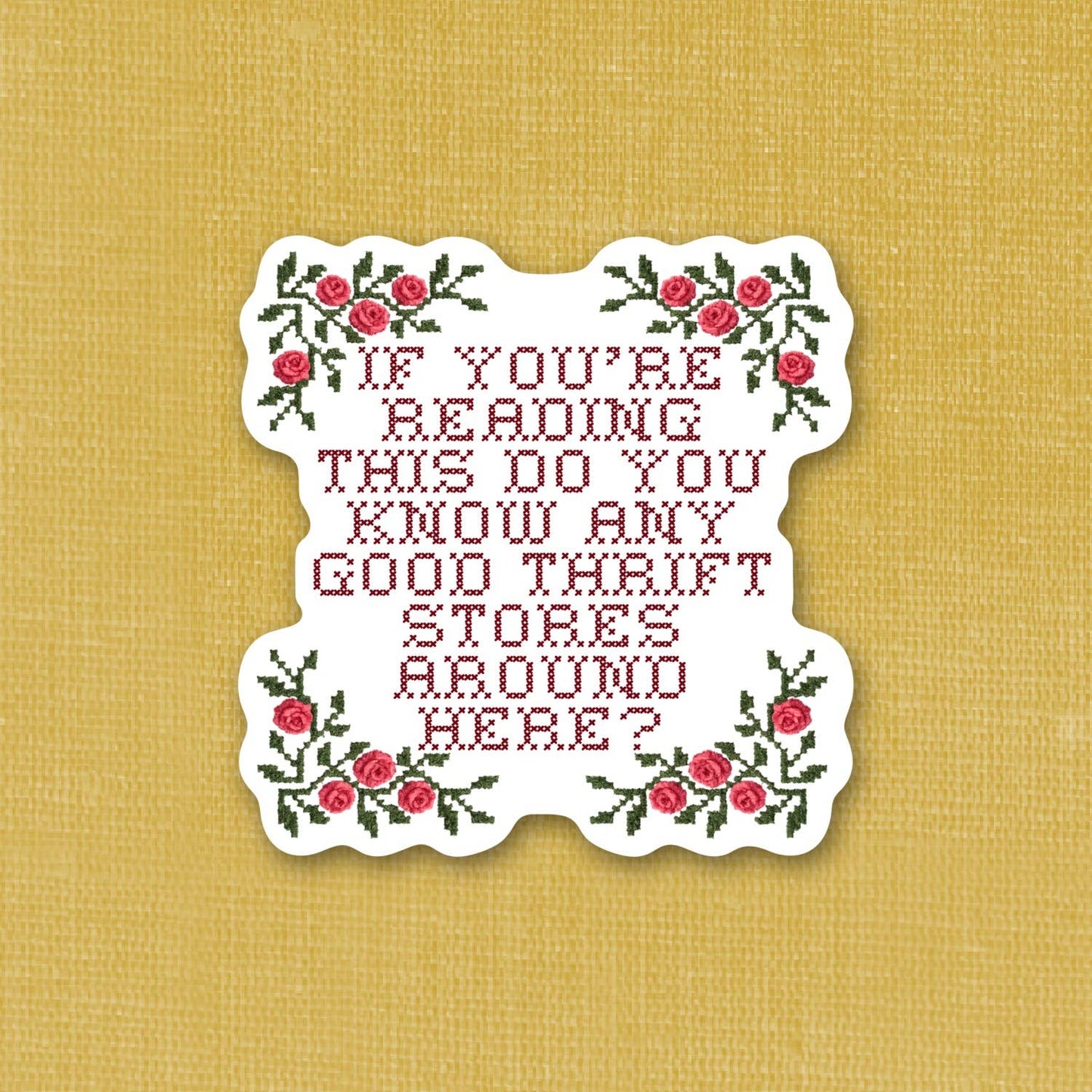 "Do you know any good thrift stores around here?" sticker 