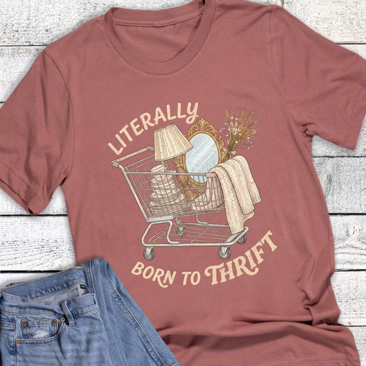 Literally Born to Thrift Graphic Tee